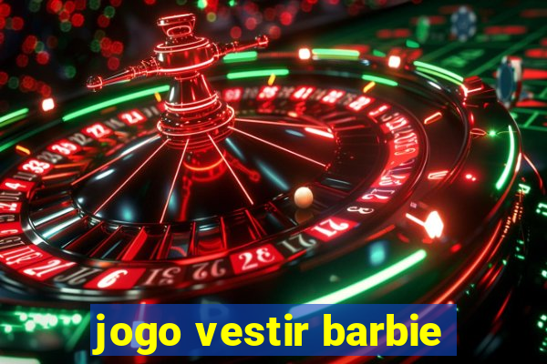 jogo vestir barbie